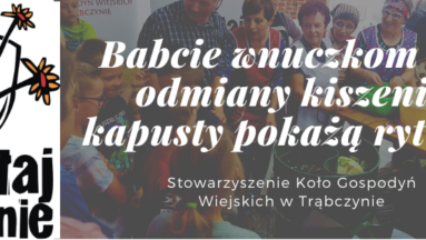 Na obrazku widać tekst "Babcie wnuczkom dla odmiany kiszenia kapusty pokażą rytuały" na tle zdjęcia grupy ludzi. Po lewej stronie znajduje się logo Działaj Lokalnie.